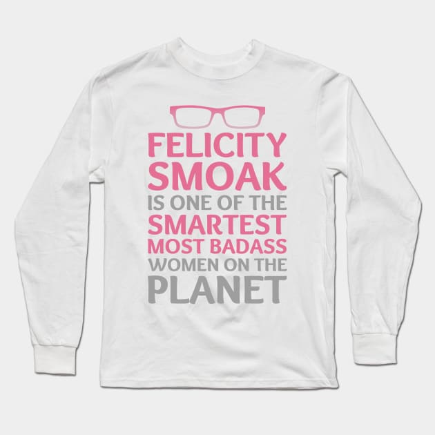 Felicity Smoak - Smartest Badass - Pink Glasses Long Sleeve T-Shirt by FangirlFuel